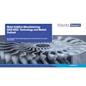 Metal Additive Manufacturing 2022-2032: Technology and Market Outlook