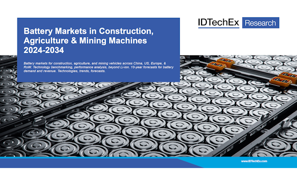 Battery Markets in Construction, Agriculture & Mining Machines 2024-2034